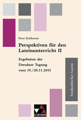 Klausnitzer / Kipf / Korn | Studienbücher Latein. Perspektiven für den Lateinunterricht II | Buch | 978-3-7661-8010-0 | sack.de