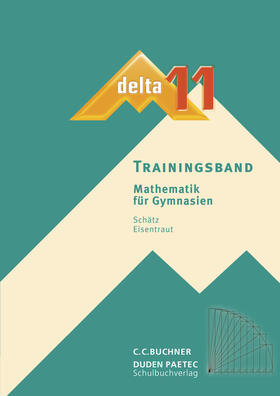 Brandl / Eisentraut / Carl | delta 11 Neu/Trainingsheft//BY | Buch | 978-3-7661-8271-5 | sack.de
