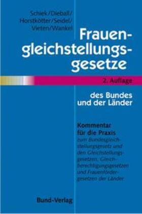 Schiek / Dieball / Horstkötter | Frauengleichstellungsgesetze des Bundes und der Länder | Buch | 978-3-7663-2936-3 | sack.de