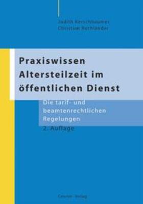 Kerschbaumer / Pieper / Rothländer | Praxiswissen Altersteilzeit im öffentlichen Dienst | Buch | 978-3-7663-3453-4 | sack.de