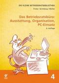 Fricke / Grimberg / Wolter |  Das Betriebsratsbüro: Ausstattung, Organisation und PC-Einsatz | Buch |  Sack Fachmedien