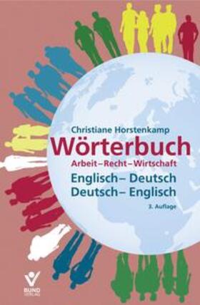 Horstenkamp | Wörterbuch Arbeit - Recht - Wirtschaft Englisch - Deutsch / Deutsch - Englisch | Buch | 978-3-7663-6180-6 | sack.de