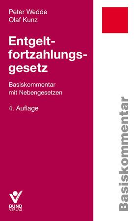 Kunz / Wedde | Entgeltfortzahlungsgesetz | Buch | 978-3-7663-6183-7 | sack.de