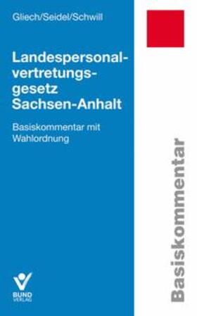 Gliech / Seidel / Schwill | Landespersonalvertretungsgesetz Sachsen-Anhalt | Buch | 978-3-7663-6252-0 | sack.de