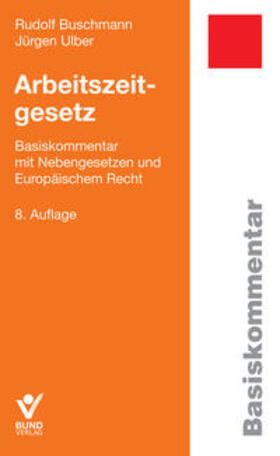 Buschmann / Ulber | Arbeitszeitgesetz | Buch | 978-3-7663-6307-7 | sack.de