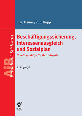 Rupp / Hamm |  Beschäftigungssicherung, Interessenausgleich und Sozialplan | Buch |  Sack Fachmedien