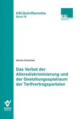 Schlachter |  Das Verbot der Altersdiskriminierung und der Gestaltungsspielraum der Tarifvertragsparteien | Buch |  Sack Fachmedien