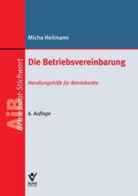 Heilmann | Die Betriebsvereinbarung | Buch | 978-3-7663-6393-0 | sack.de