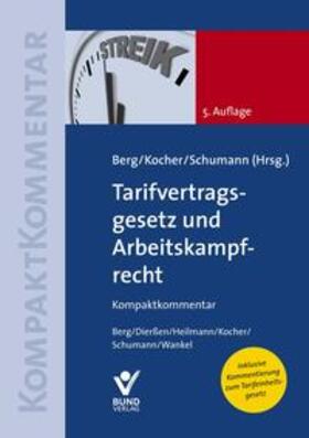 Berg / Kocher / Schumann | Tarifvertragsgesetz und Arbeitskampfrecht | Buch | 978-3-7663-6420-3 | sack.de