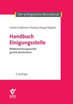 Göritz / Laßmann / Pankau | Handbuch Einigungsstelle | Buch | sack.de