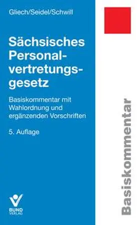 Gliech / Seidel / Schwill |  Sächsisches Personalvertretungsgesetz | Buch |  Sack Fachmedien