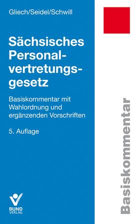 Gliech / Seidel / Schwill | Sächsisches Personalvertretungsgesetz | Buch | 978-3-7663-6450-0 | sack.de