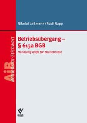Laßmann / Rupp | Betriebsübergang - § 613a BGB | Buch | 978-3-7663-6542-2 | sack.de