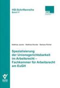 Jacobs / Münder / Richter |  Spezialisierung der Unionsgerichtsbarkeit im Arbeitsrecht - Fachkammer für Arbeitsrecht am EuGH | Buch |  Sack Fachmedien