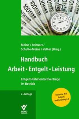 Meine / Rohnert / Schulte-Meine | Meine, H: Handbuch Arbeit - Entgelt -Leistung | Buch | 978-3-7663-6621-4 | sack.de