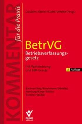 Däubler / Kittner / Klebe | BetrVG Betriebsverfassungsgesetz | Buch | 978-3-7663-6635-1 | sack.de