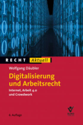 Däubler | Digitalisierung und Arbeitsrecht | Buch | 978-3-7663-6690-0 | sack.de
