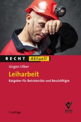 Ulber | Ulber, J: Leiharbeit | Buch | 978-3-7663-6693-1 | sack.de
