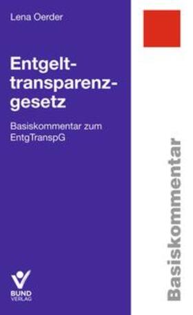 Oerder / Wenckebach | Entgelttransparenzgesetz | Buch | 978-3-7663-6724-2 | sack.de
