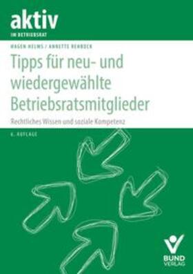 Helms / Rehbock | Tipps für neu- und wiedergewählte Betriebsratsmitglieder | Buch | 978-3-7663-6732-7 | sack.de