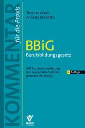 Lakies / Malottke | BBiG - Berufsbildungsgesetz | Buch | 978-3-7663-6835-5 | sack.de