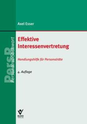 Esser | Esser, A: Effektive Interessenvertretung | Buch | 978-3-7663-6848-5 | sack.de