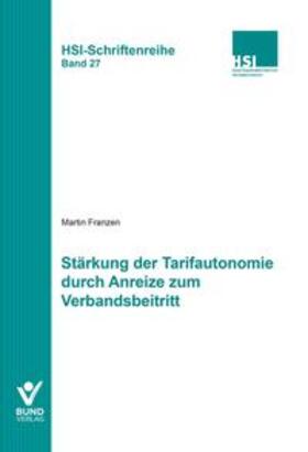 Franzen | Stärkung der Tarifautonomie durch Anreize zum Verbandsbeitritt | Buch | 978-3-7663-6855-3 | sack.de