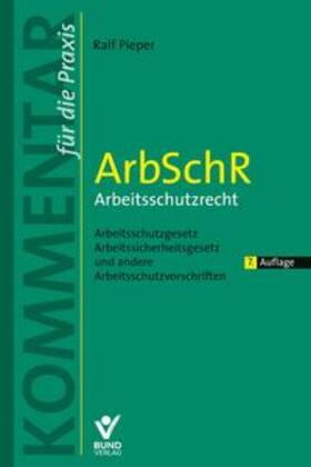 Pieper |  ArbSchR - Arbeitsschutzrecht | Buch |  Sack Fachmedien