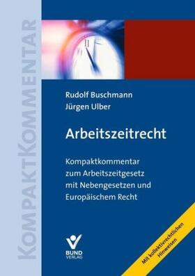 Buschmann / Ulber | Arbeitszeitrecht | Buch | 978-3-7663-6866-9 | sack.de