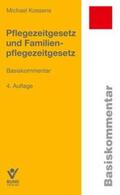 Kossens |  Pflegezeitgesetz und Familienpflegezeitgesetz | Buch |  Sack Fachmedien