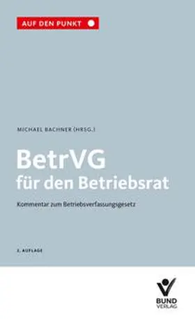 Bachner |  BetrVG für den Betriebsrat | Buch |  Sack Fachmedien