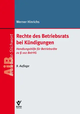 Hinrichs | Rechte des Betriebsrats bei Kündigungen | Buch | 978-3-7663-6939-0 | www.sack.de