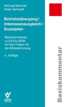 Bachner / Gerhardt |  Betriebsübergang/Interessenausgleich/Sozialplan | Buch |  Sack Fachmedien