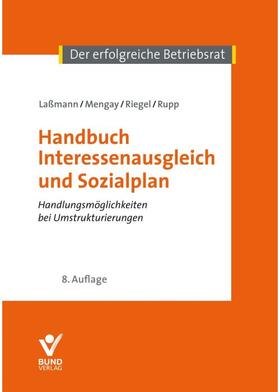 Laßmann / Mengay / Riegel |  Handbuch Interessenausgleich und Sozialplan | Buch |  Sack Fachmedien