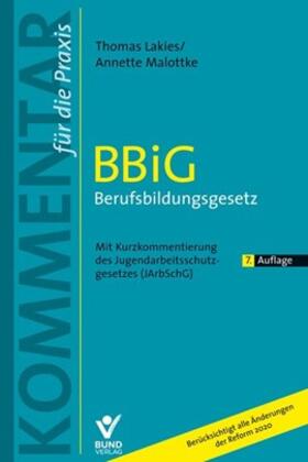 Lakies / Malottke | BBiG Berufsbildungsgesetz | Buch | 978-3-7663-7045-7 | sack.de
