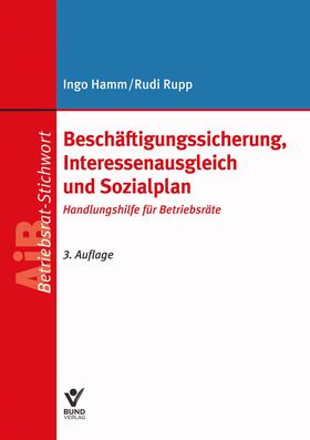 Hamm / Rupp |  Beschäftigungssicherung, Interessenausgleich und Sozialplan | Buch |  Sack Fachmedien
