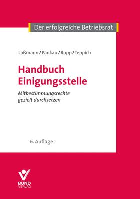 Laßmann / Pankau / Rupp | Handbuch Einigungsstelle | Buch | 978-3-7663-7074-7 | sack.de