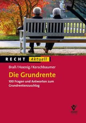 Brall / Hoenig / Kerschbaumer |  Die Grundrente | Buch |  Sack Fachmedien