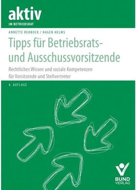 Rehbock / Helms | Tipps für Betriebsrats- und Ausschussvorsitzende | Buch | 978-3-7663-7084-6 | sack.de