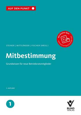 Steiner / Mittländer / Fischer | Mitbestimmung | Buch | 978-3-7663-7094-5 | sack.de