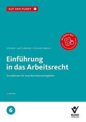 Steiner / Mittländer / Fischer | Einführung in das Arbeitsrecht | Buch | 978-3-7663-7099-0 | sack.de
