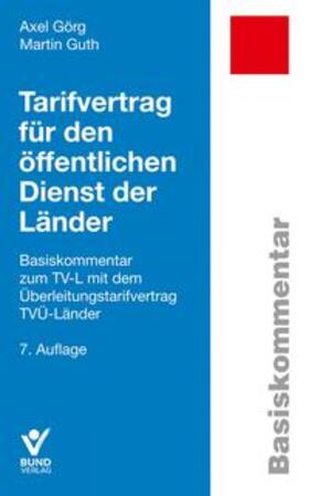 Görg / Guth | Tarifvertrag für den öffentlichen Dienst der Länder | Buch | 978-3-7663-7108-9 | sack.de