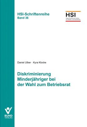 Ulber / Klocke | Diskriminierung Minderjähriger bei der Wahl zum Betriebsrat | Buch | 978-3-7663-7115-7 | sack.de