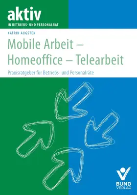 Augsten |  Mobile Arbeit - Homeoffice - Telearbeit | Buch |  Sack Fachmedien