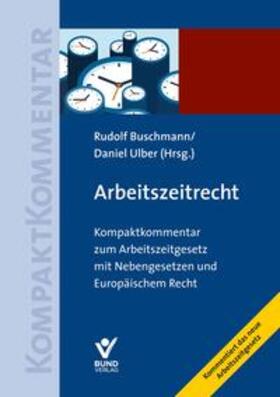 Buschmann / Ulber | Arbeitszeitrecht | Buch | 978-3-7663-7190-4 | sack.de