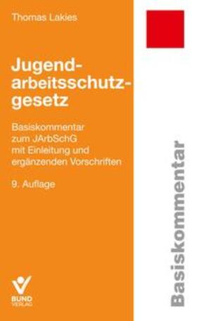 Lakies | Jugendarbeitsschutzgesetz | Buch | 978-3-7663-7192-8 | sack.de