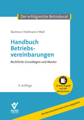 Bachner / Heilmann / Wall | Handbuch Betriebsvereinbarungen | Buch | 978-3-7663-7193-5 | sack.de