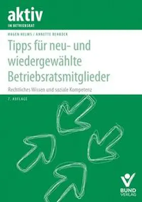 Helms / Rehbock |  Tipps für neu- und wiedergewählte Betriebsratsmitglieder | Buch |  Sack Fachmedien