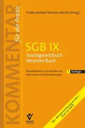 Feldes / Kohte / Stevens-Bartol |  SGB IX Sozialgesetzbuch Neuntes Buch | Buch |  Sack Fachmedien