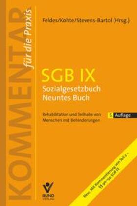 Feldes / Kohte / Stevens-Bartol | SGB IX Sozialgesetzbuch Neuntes Buch | Buch | 978-3-7663-7202-4 | sack.de